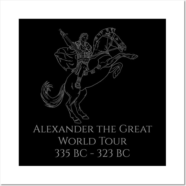 Alexander The Great World Tour Wall Art by Styr Designs